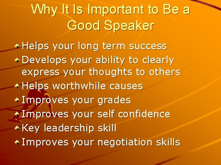 Why It Is Important to Be a Good Speaker Helps your long term success