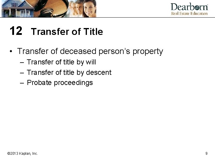 12 Transfer of Title • Transfer of deceased person’s property – Transfer of title 12 Transfer of Title • Transfer of deceased person’s property – Transfer of title
