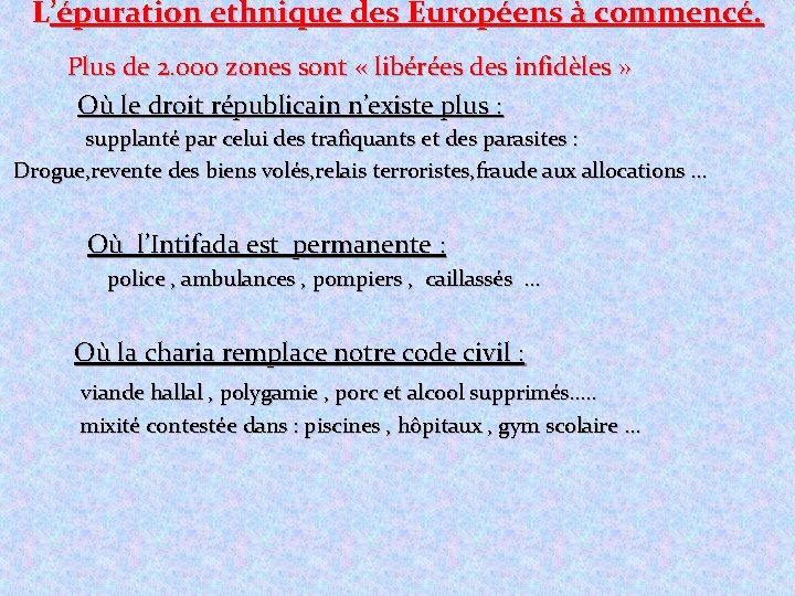 L’épuration ethnique des Européens à commencé. Plus de 2. 000 zones sont « libérées