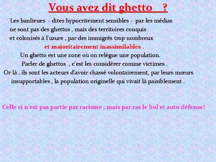 Vous avez dit ghetto ? Les banlieues - dites hypocritement sensibles - par les