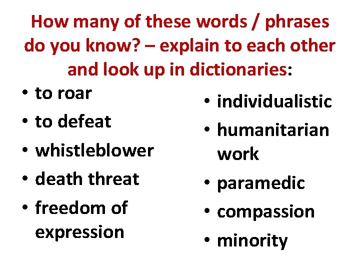 How many of these words / phrases do you know? – explain to each