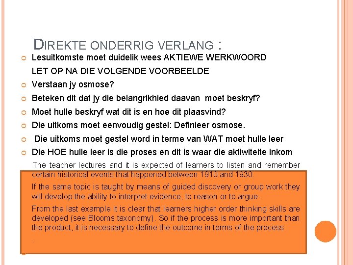  DIREKTE ONDERRIG VERLANG : Lesuitkomste moet duidelik wees AKTIEWE WERKWOORD LET OP NA