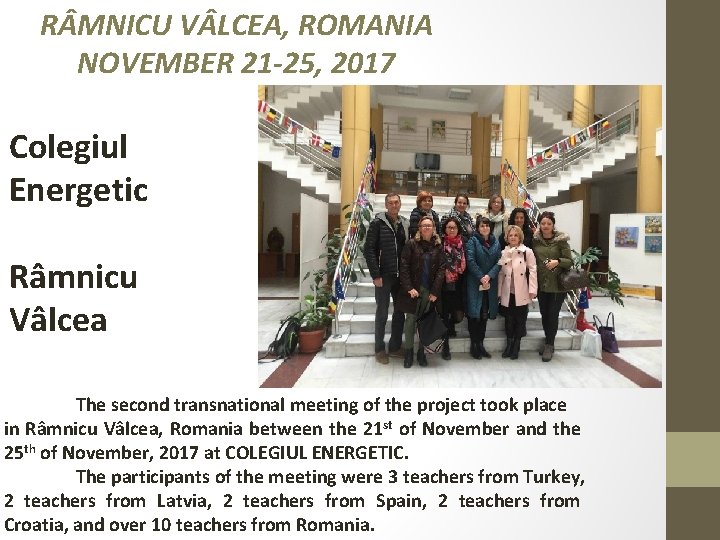 R MNICU V LCEA, ROMANIA NOVEMBER 21 -25, 2017 Colegiul Energetic Râmnicu Vâlcea The