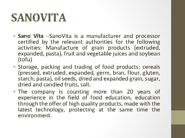 SANOVITA • Sano Vita –Sano. Vita is a manufacturer and processor certified by the