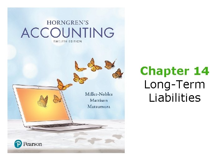 Chapter 14 Long-Term Liabilities 