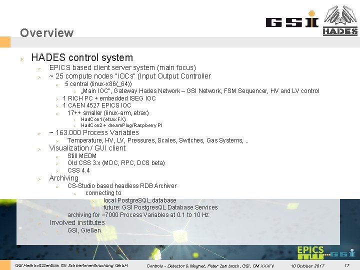 Overview Ø HADES control system Ø Ø EPICS based client server system (main focus)