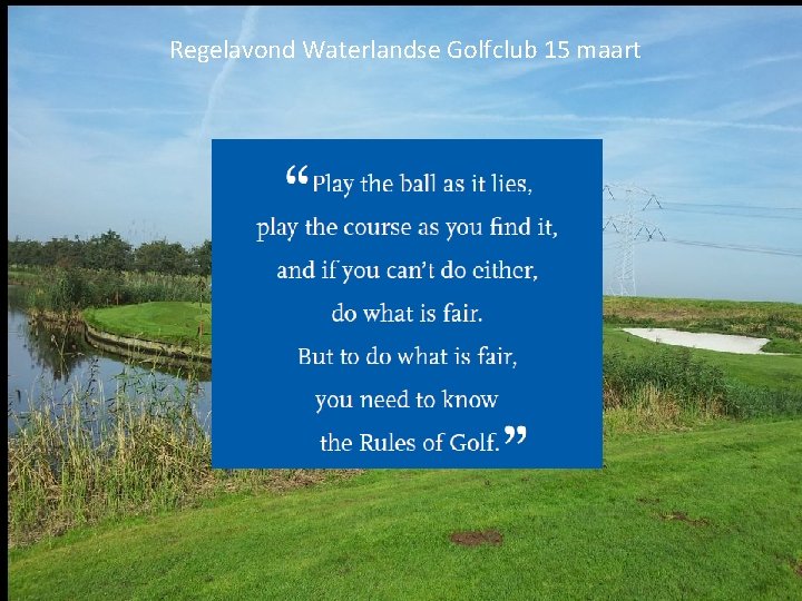 Regelavond Waterlandse Golfclub 15 maart 