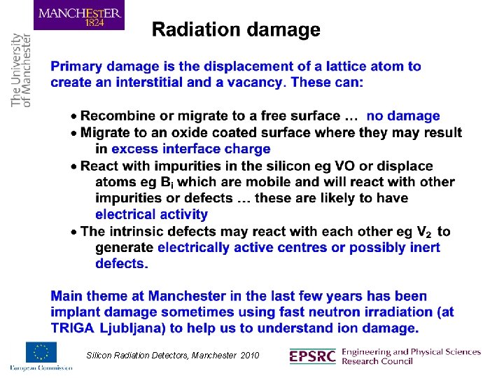 Silicon Radiation Detectors, Manchester 2010 