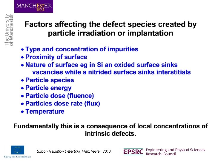 Silicon Radiation Detectors, Manchester 2010 