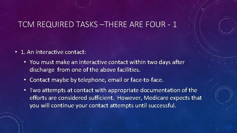 TCM REQUIRED TASKS –THERE ARE FOUR - 1 • 1. An interactive contact: •