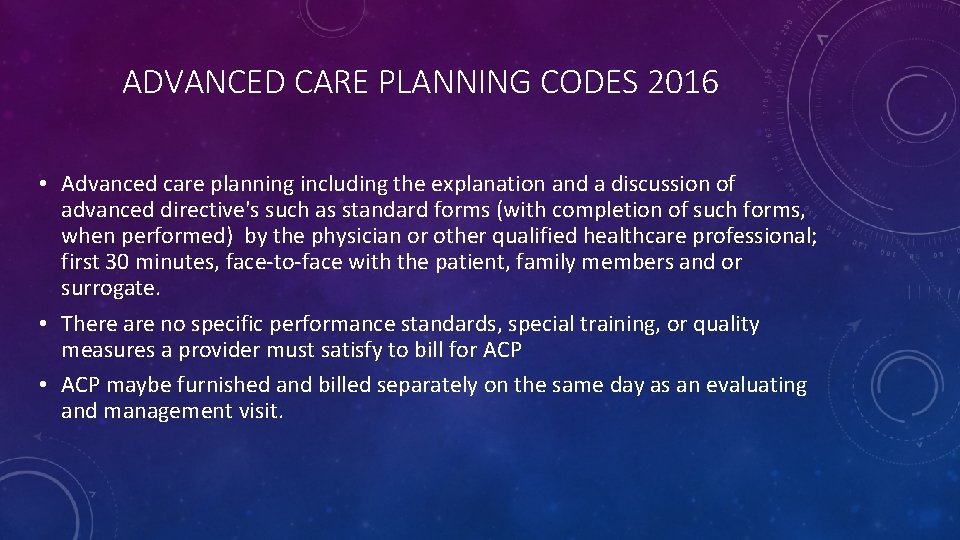 ADVANCED CARE PLANNING CODES 2016 • Advanced care planning including the explanation and a