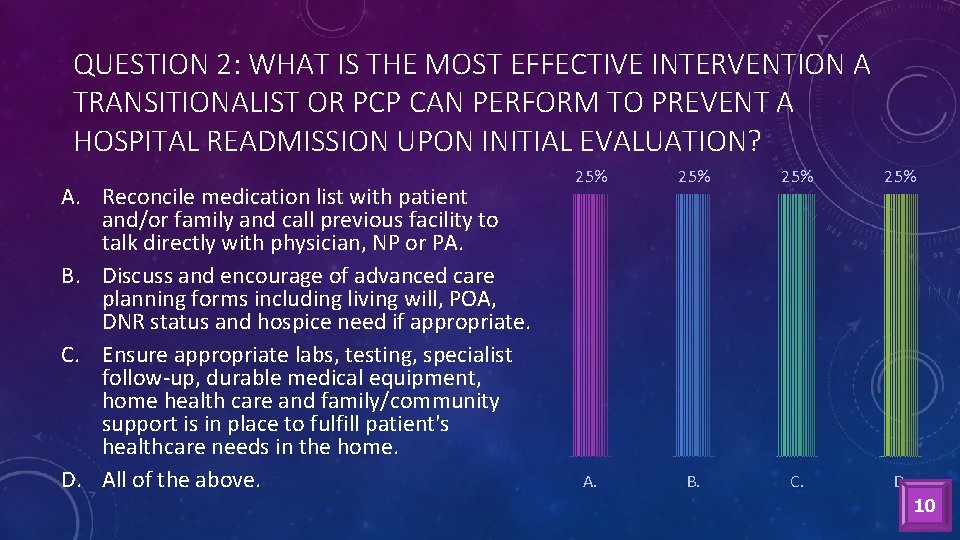 QUESTION 2: WHAT IS THE MOST EFFECTIVE INTERVENTION A TRANSITIONALIST OR PCP CAN PERFORM