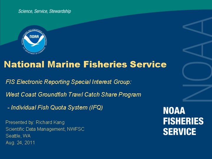 National Marine Fisheries Service FIS Electronic Reporting Special Interest Group: West Coast Groundfish Trawl