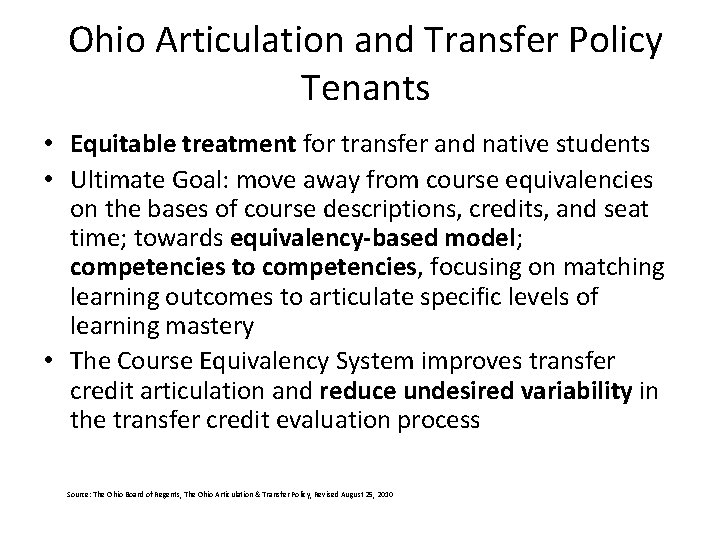 Ohio Articulation and Transfer Policy Tenants • Equitable treatment for transfer and native students