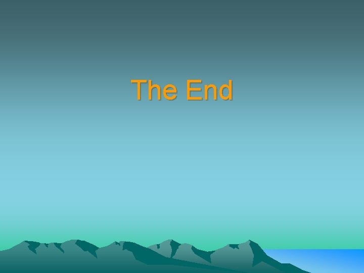 The End The End