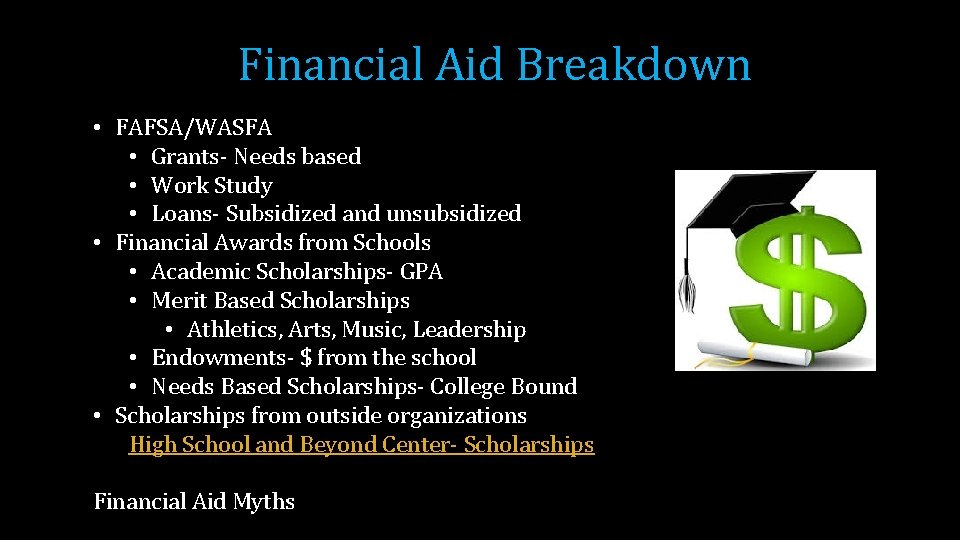 Financial Aid Breakdown • FAFSA/WASFA • Grants- Needs based • Work Study • Loans-