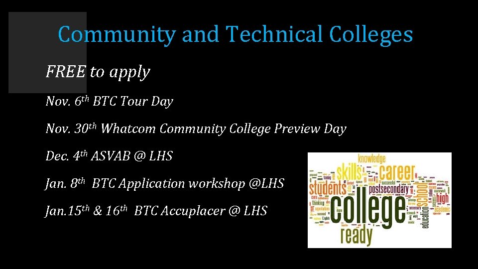 Community and Technical Colleges FREE to apply Nov. 6 th BTC Tour Day Nov.