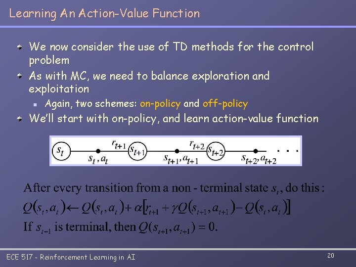 Learning An Action-Value Function We now consider the use of TD methods for the