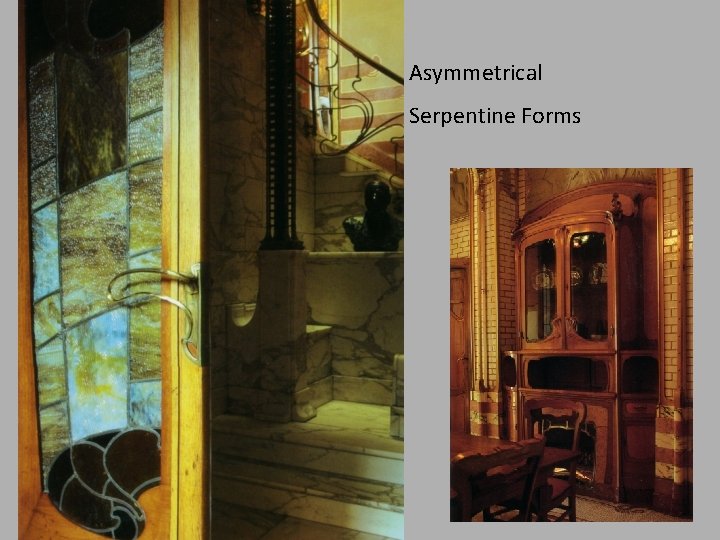 Asymmetrical Serpentine Forms 