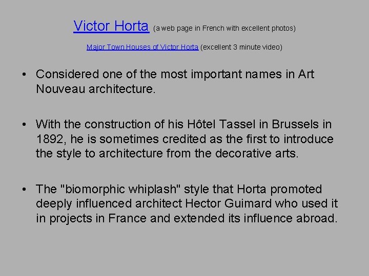 Victor Horta (a web page in French with excellent photos) Major Town Houses of