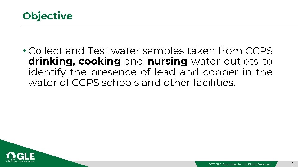 Objective • Collect and Test water samples taken from CCPS drinking, cooking and nursing