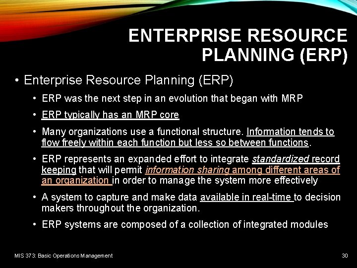 ENTERPRISE RESOURCE PLANNING (ERP) • Enterprise Resource Planning (ERP) • ERP was the next