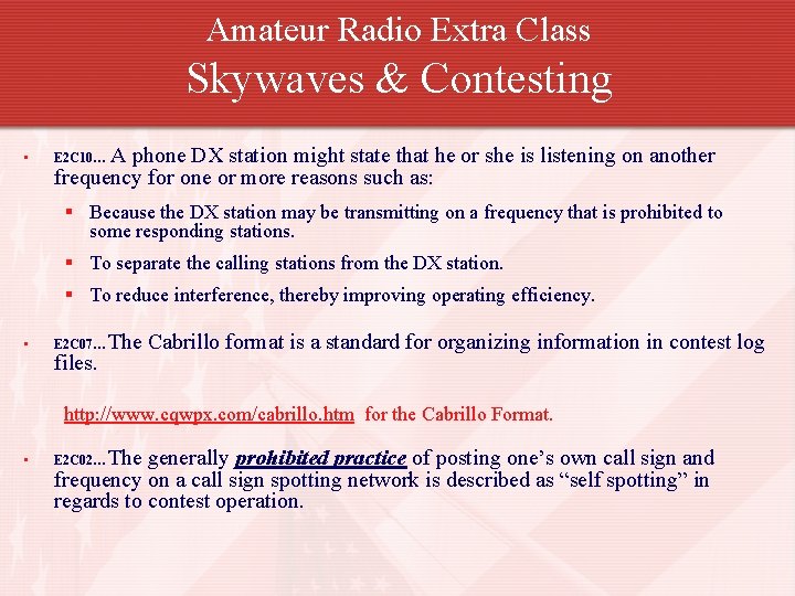 Amateur Radio Extra Class Skywaves & Contesting • A phone DX station might state