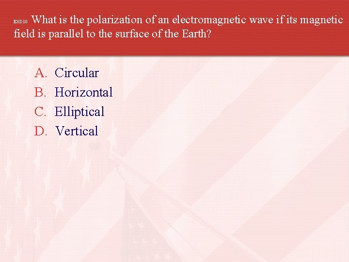 What is the polarization of an electromagnetic wave if its magnetic field is parallel