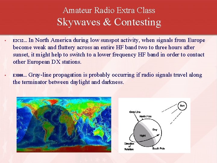 Amateur Radio Extra Class Skywaves & Contesting In North America during low sunspot activity,