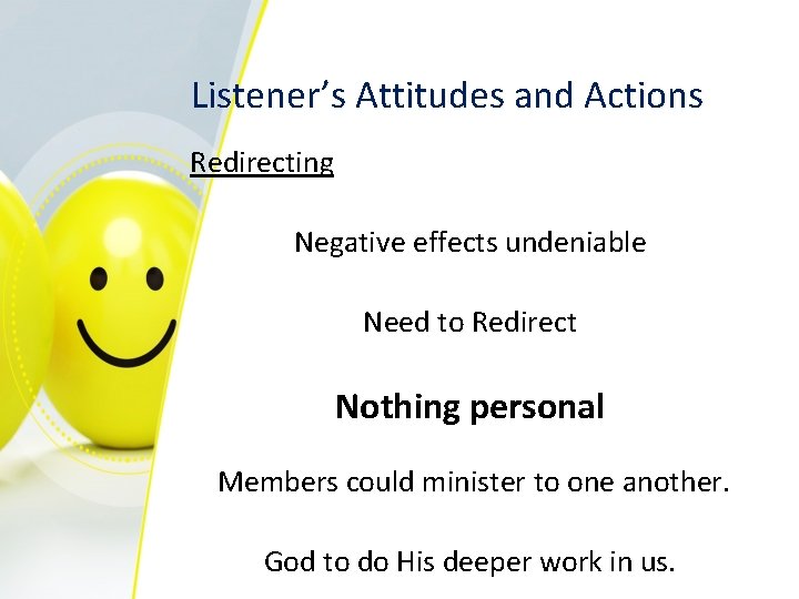 Listener’s Attitudes and Actions Redirecting Negative effects undeniable Need to Redirect Nothing personal Members