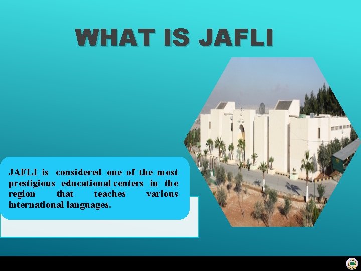 WHAT IS JAFLI is considered one of the most prestigious educational centers in the