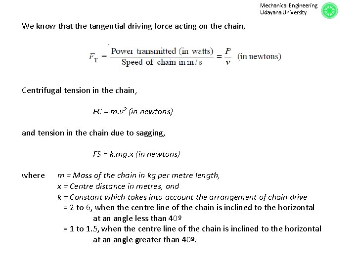 Mechanical Engineering Udayana University We know that the tangential driving force acting on the