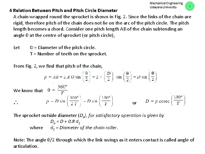 Mechanical Engineering Udayana University 4 Relation Between Pitch and Pitch Circle Diameter A chain