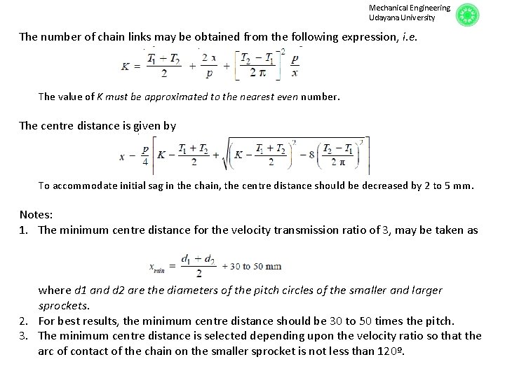 Mechanical Engineering Udayana University The number of chain links may be obtained from the