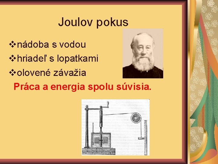 Joulov pokus vnádoba s vodou vhriadeľ s lopatkami volovené závažia Práca a energia spolu