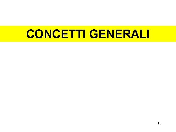 CONCETTI GENERALI 11 