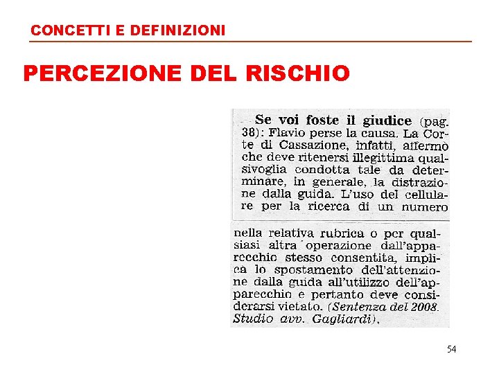 CONCETTI E DEFINIZIONI PERCEZIONE DEL RISCHIO 54 