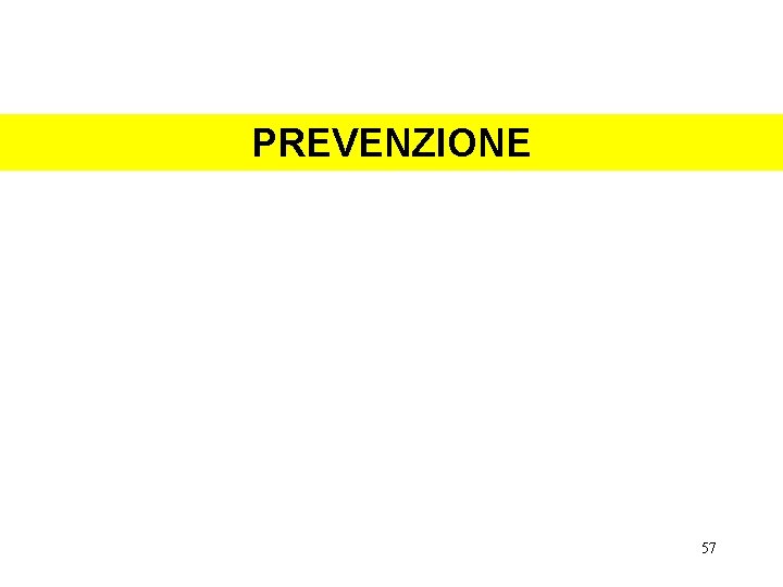 PREVENZIONE 57 