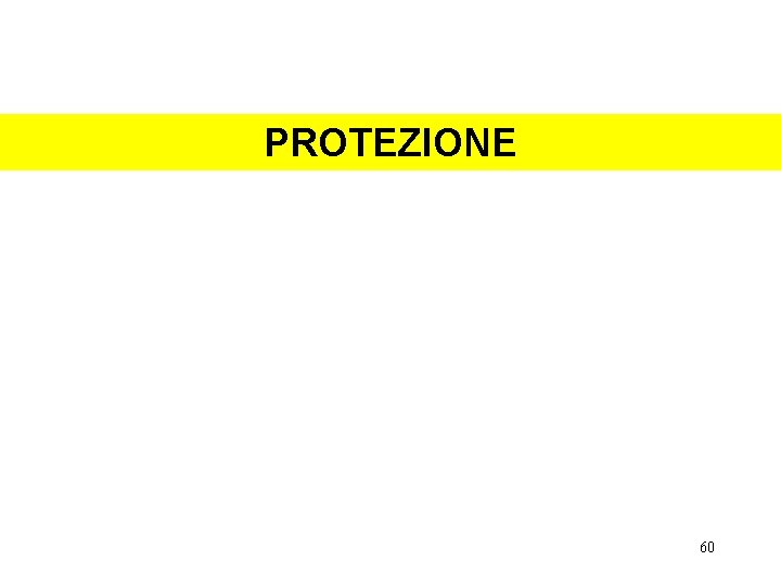 PROTEZIONE 60 