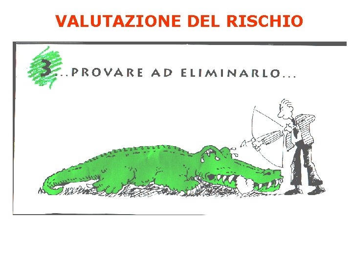 VALUTAZIONE DEL RISCHIO 