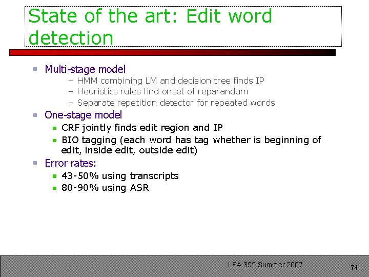 State of the art: Edit word detection Multi-stage model – HMM combining LM and