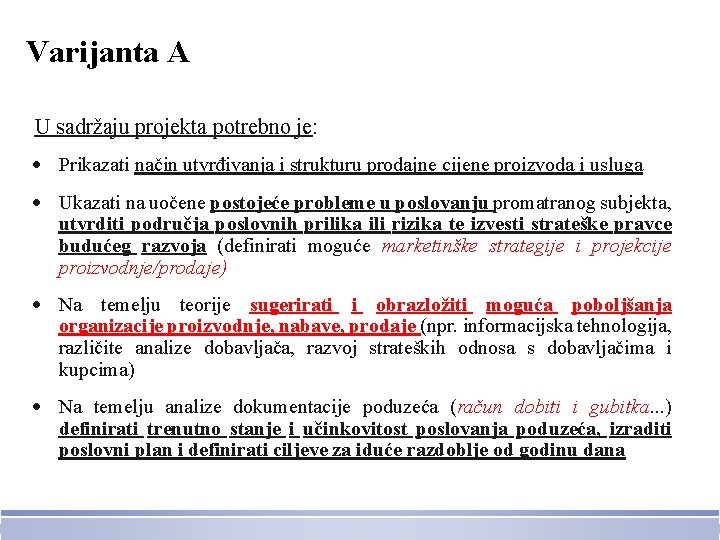 Varijanta A U sadržaju projekta potrebno je: Prikazati način utvrđivanja i strukturu prodajne cijene