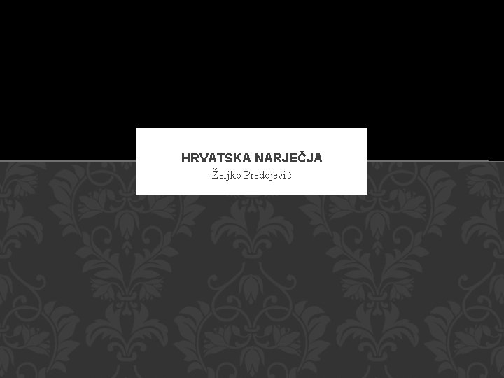 HRVATSKA NARJEČJA Željko Predojević 