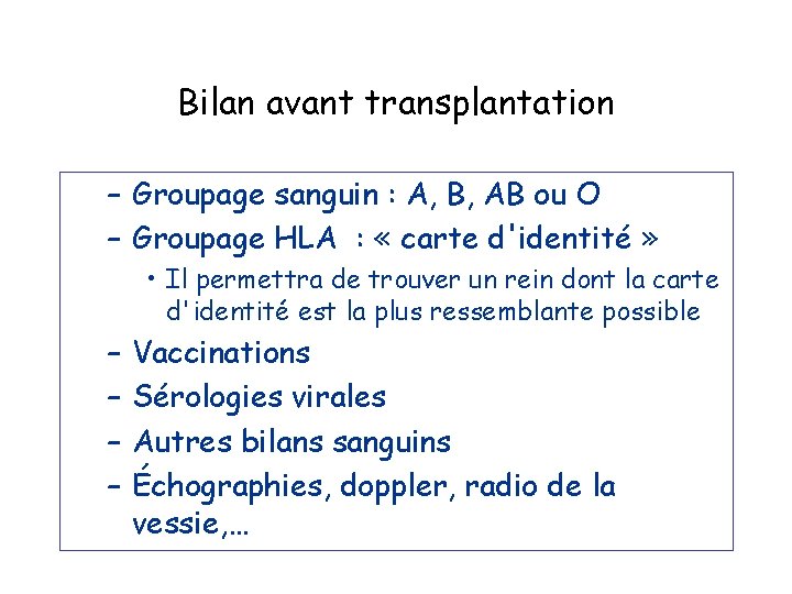 Bilan avant transplantation – Groupage sanguin : A, B, AB ou O – Groupage