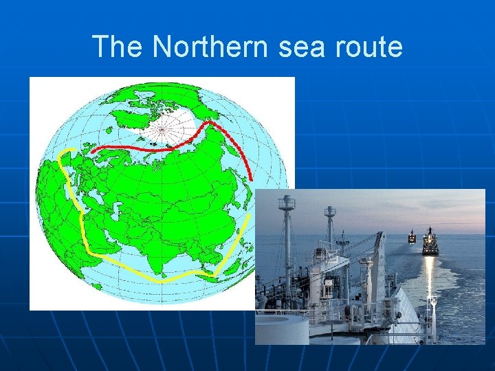 The Northern sea route 