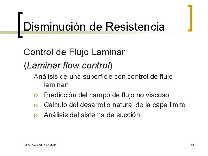 Disminución de Resistencia Control de Flujo Laminar (Laminar flow control) Análisis de una superficie