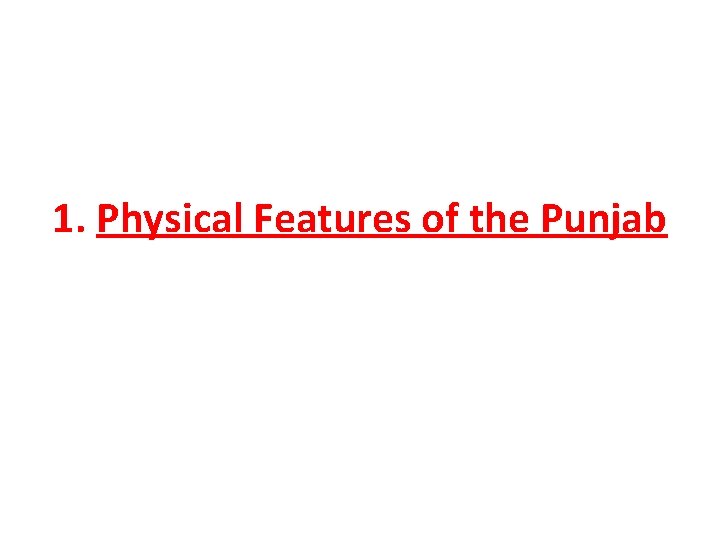 1. Physical Features of the Punjab 