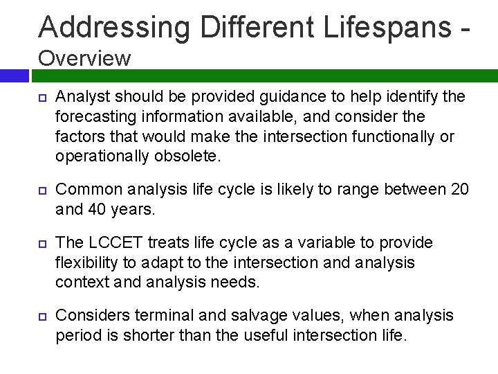 Addressing Different Lifespans - Overview Analyst should be provided guidance to help identify the