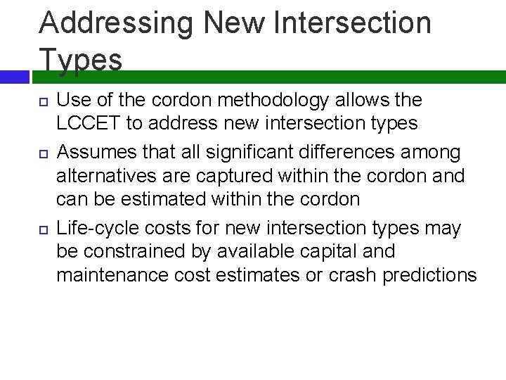 Addressing New Intersection Types Use of the cordon methodology allows the LCCET to address