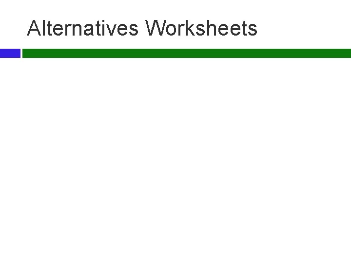 Alternatives Worksheets 